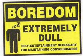 boredom